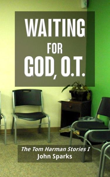 Cover for John Sparks · Waiting For God, O.T. (Paperback Book) (2016)