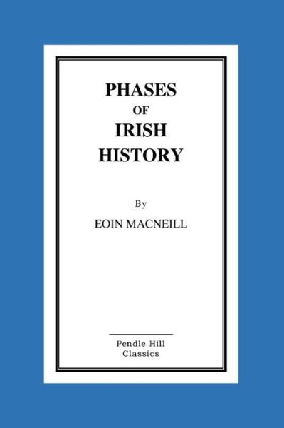 Cover for Eoin MacNeill · Phases of Irish History (Paperback Book) (2016)