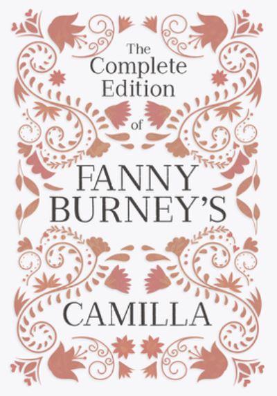 Cover for Fanny Burney · Complete Edition of Fanny Burney's Camilla (Book) (2023)