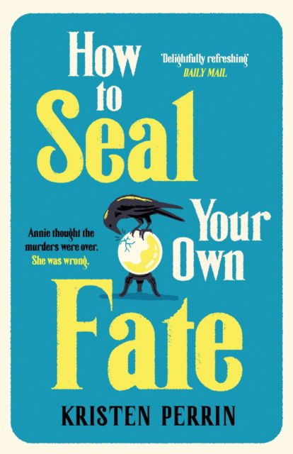 Cover for Kristen Perrin · How To Seal Your Own Fate (Paperback Book) (2025)