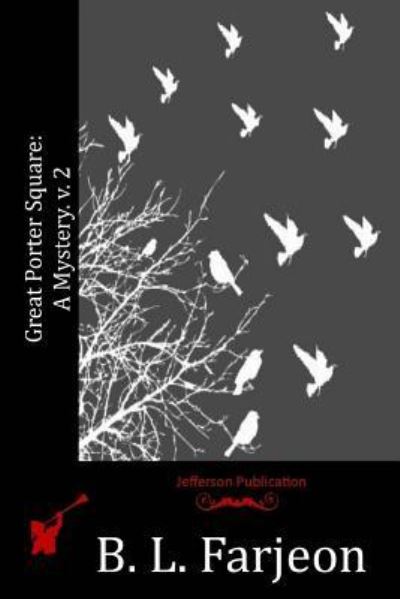 B L Farjeon · Great Porter Square (Paperback Book) (2016)