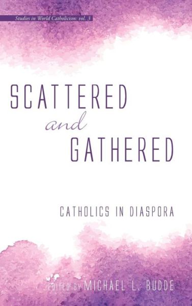 Cover for Michael L Budde · Scattered and Gathered (Hardcover Book) (2017)