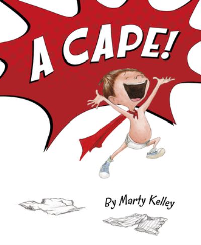 Cover for Marty Kelley · Cape! (Book) (2021)