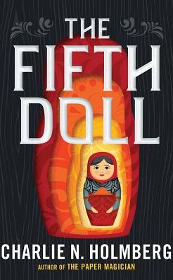 Cover for Charlie N. Holmberg · The Fifth Doll (Book) (2017)