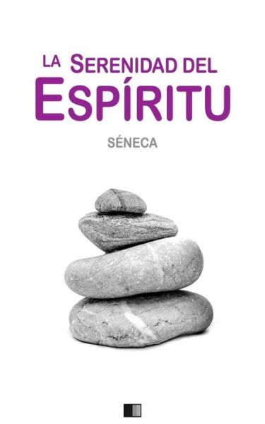 Cover for Seneca · Sobre la serenidad del espiritu (Pocketbok) (2016)