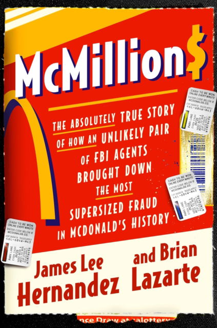 Cover for Brian Lazarte · McMillions: The Absolutely True Story of How an Unlikely Pair of FBI Agents Brought Down the Most Supersized Fraud in Fast Food History (Hardcover Book) (2024)