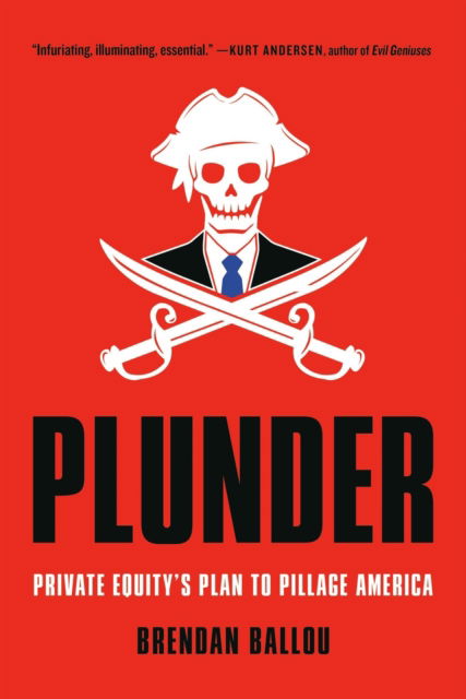 Cover for Brendan Ballou · Plunder: Private Equity's Plan to Pillage America (Paperback Book) (2025)