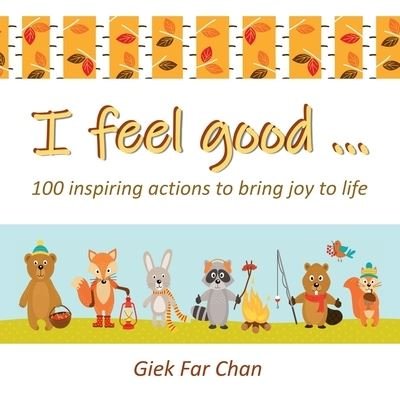 Cover for Giek Far Chan · I Feel Good ... (Pocketbok) (2019)