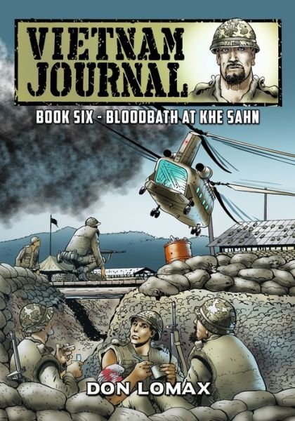 Cover for Don Lomax · Vietnam Journal - Book 6 : Bloodbath at Khe Sanh (Paperback Bog) (2020)