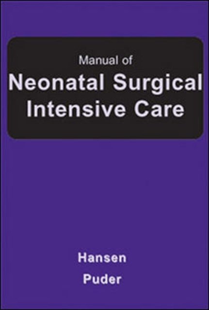 Cover for Anne Hansen · Manual Of Neonatal Surgical Intensive Care (Paperback Book) (2003)