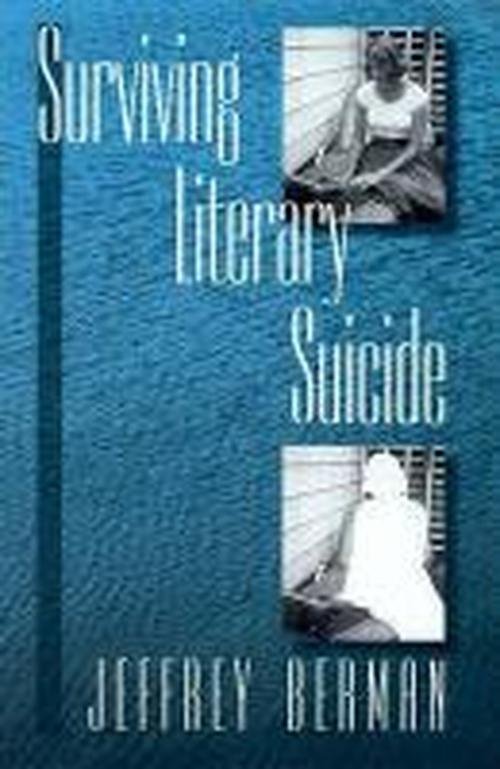 Cover for Jeffrey Berman · Surviving Literary Suicide (Paperback Book) (1999)