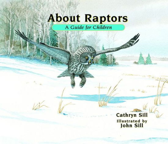 Cover for Cathryn Sill · About Raptors: A Guide for Children - About. . . (Taschenbuch) [Reprint edition] (2014)