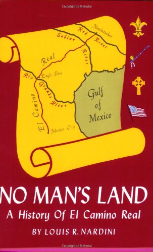 Cover for Louis Nardini · No Man's Land: a History of El Camino Real (Louisiana Parish Histories Series) (Paperback Book) (1999)