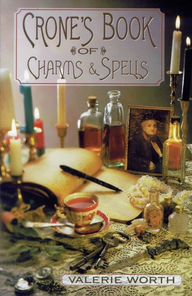 Cover for Valerie Worth · The Crone's Book of Charms and Spells (Taschenbuch) (2002)