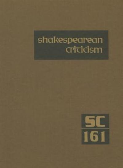 Cover for Gale · Shakespearean Criticism: Excerpts from the Criticism of William Shakespeare's Plays &amp; Poetry, from the First Published Appraisals to Current Ev (Hardcover bog) (2015)