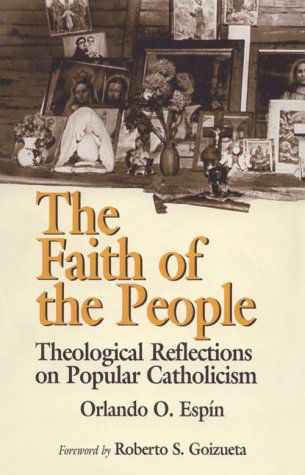 Cover for Orlando Espin · The Faith of the People: Theological Reflections on Popular Catholicism (Paperback Book) (1997)