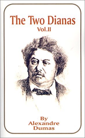 Cover for Alexandre Dumas · The Two Dianas, Volume 2 (Paperback Book) (2001)