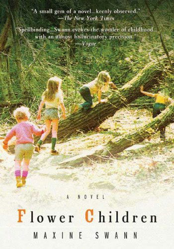 Cover for Maxine Swann · Flower Children: a Novel (Paperback Book) [Reprint edition] (2008)