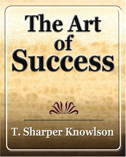 Cover for Sharper T. Knowlson · Art of Success (Paperback Book) (2006)