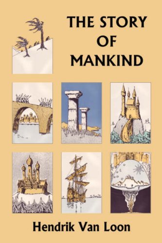 Cover for Hendrik Willem Van Loon · The Story of Mankind, Original Edition (Yesterday's Classics) (Taschenbuch) (2007)