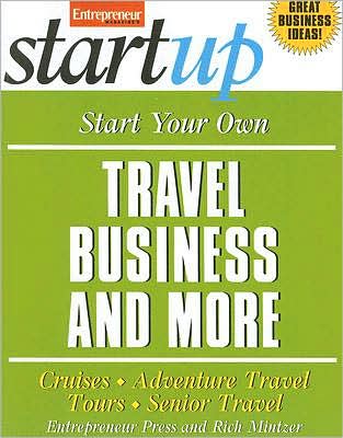 Cover for Entrepreneur Press · Start Your Own Travel Business and More (Paperback Book) (2007)