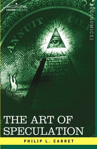 Cover for Philip L. Carret · The Art of Speculation (Hardcover Book) (2007)