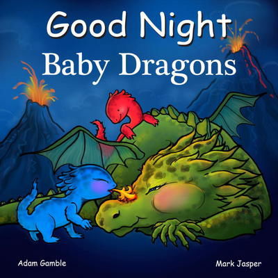 Cover for Adam Gamble · Good Night Baby Dragons - Good Night Our World (Board book) (2018)