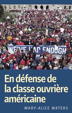 Cover for Mary-Alice Waters · En Defense de la classe ouvriere americaine (Paperback Book) (2019)