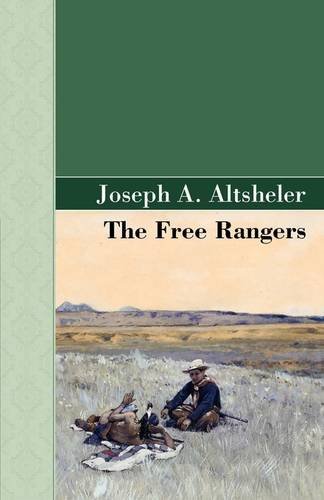 Cover for Joseph A. Altsheler · The Free Rangers (Hardcover bog) (2009)