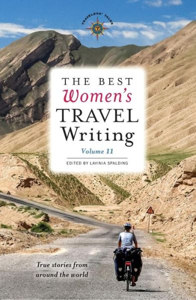 Cover for The Best Women's Travel Writing, Volume 11: True Stories from Around the World - Best Women's Travel Writing (Paperback Book) (2017)