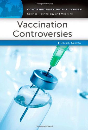 Cover for David E. Newton · Vaccination Controversies: A Reference Handbook - Contemporary World Issues (Hardcover Book) (2013)