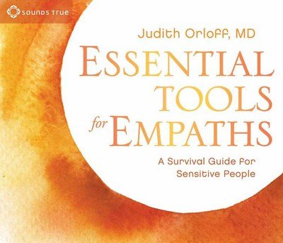 Cover for Judith Orloff · Essential Tools for Empaths: A Survival Guide for Sensitive People (Lydbok (CD)) (2017)