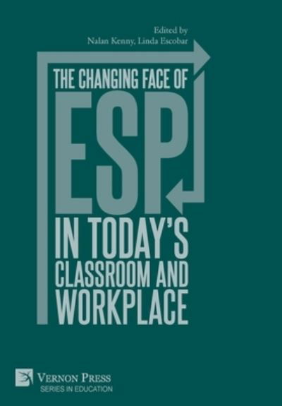 Cover for Nalan Kenny · The changing face of ESP in today's classroom and workplace (Innbunden bok) (2020)