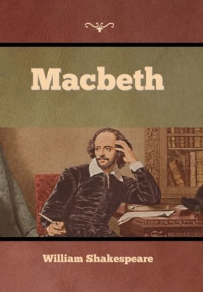 Macbeth - William Shakespeare - Boeken - Bibliotech Press - 9781636376110 - 11 november 2022