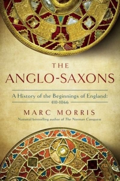 Cover for Marc Morris · The Anglo-Saxons (Paperback Book) (2022)