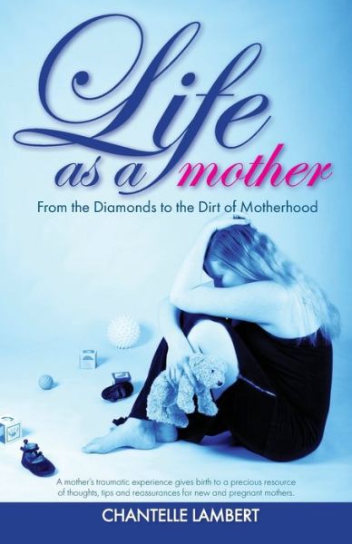 Cover for Chantelle Lambert · Life as a mother (Paperback Book) (2019)