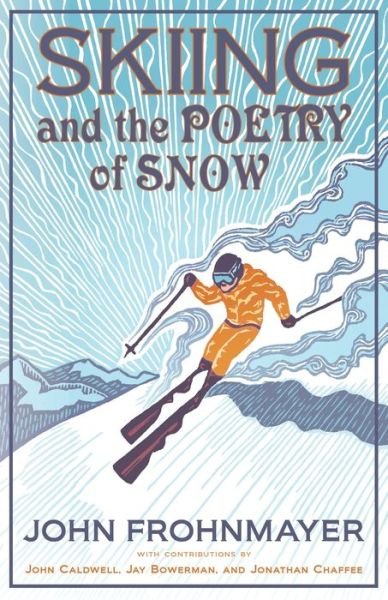 Cover for John Frohnmayer · Skiing and the Poetry of Snow (Paperback Book) (2020)