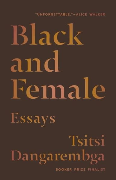 Black and Female: Essays - Tsitsi Dangarembga - Books - Graywolf Press - 9781644452110 - January 17, 2023