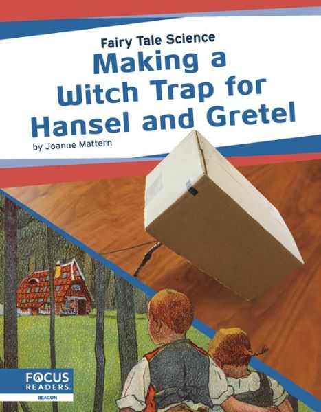 Cover for Joanne Mattern · Making a Witch Trap for Hansel and Gretel - Fairy Tale Science (Paperback Book) (2020)