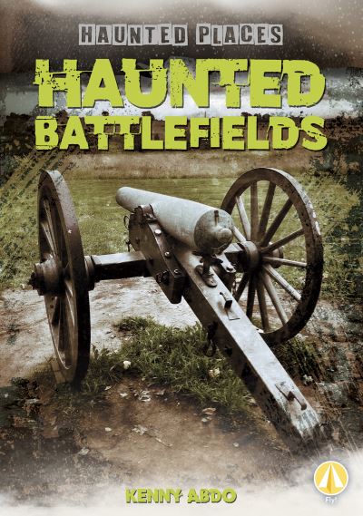 Cover for Kenny Abdo · Haunted Battlefields (Paperback Book) (2020)