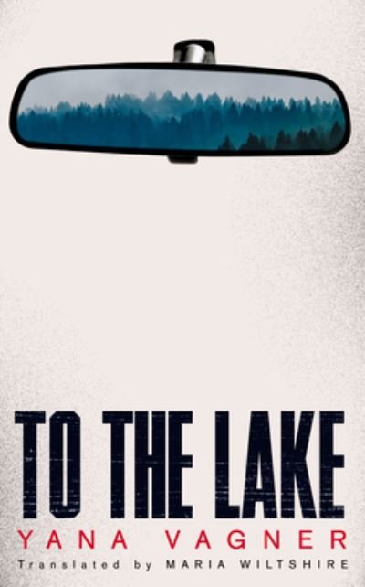 Cover for Yana Vagner · To the Lake (Paperback Book) (2023)
