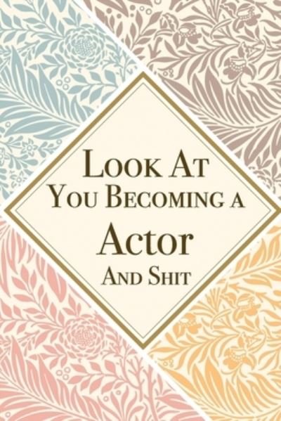 Cover for Med Reda Publishing · Look At You Becoming a Actor And Shit (Taschenbuch) (2020)
