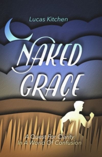 Cover for Lucas Kitchen · Naked Grace (Paperback Book) (2020)