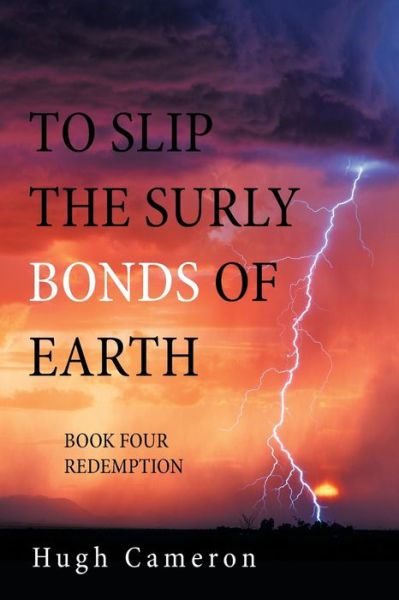 Cover for Hugh Cameron · To Slip the Surly Bonds of Earth (Paperback Book) (2021)