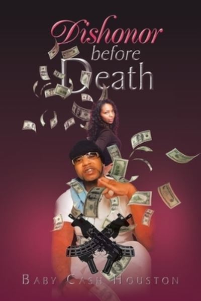 Cover for Baby Cash Houston · Dishonor Before Death (Book) (2022)