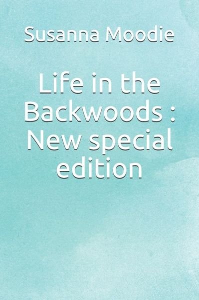Cover for Susanna Moodie · Life in the Backwoods (Taschenbuch) (2019)