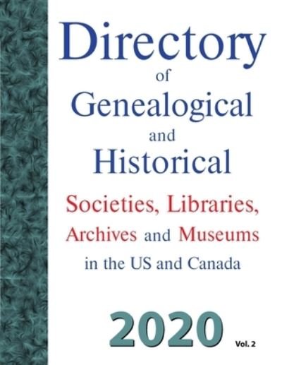 Cover for Dina C Carson · Directory of Genealogical and Historical Societies, Libraries and Museums in the US and Canada, 2020, Vol 2 (Paperback Book) (2020)