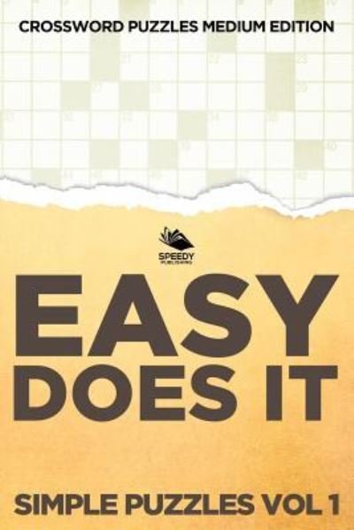 Cover for Speedy Publishing LLC · Easy Does It Simple Puzzles Vol 1 (Paperback Book) (2015)