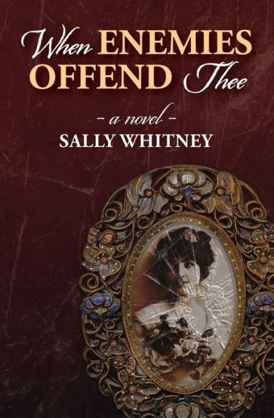 Cover for Sally M Whitney · When Enemies Offend Thee (Paperback Book) (2020)