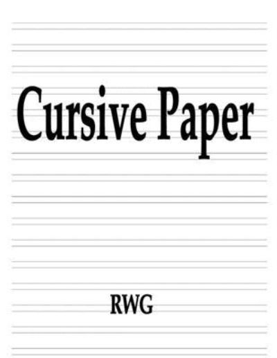 Cover for Rwg · Cursive Paper (Pocketbok) (2019)